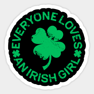 Everyone Loves an Irish Girl St Patrick's Day Sticker